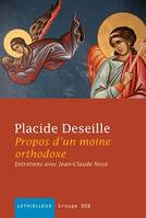 Propos d'un moine orthodoxe, Entretiens