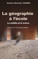 La géographie à l’école, La cédille et le tréma