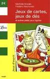 Jeux de cartes, jeux de dés, et autres petits jeux rigolos