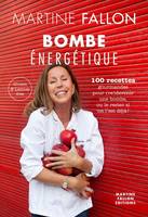 Bombe énergétique, 100 recettes gourmandes pour (re)devenir une bombe, ou le rester si on l'est déjà ! Gluten et lactose free