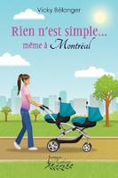 Rien n'est simple… même à Montréal