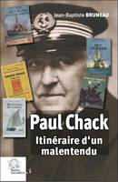 Paul Chack, Itinéraire d'un malentendu