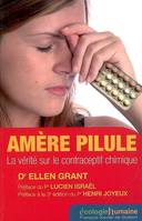 Amère pilule, La vérité sur le contraceptif chimique