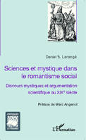 Sciences et mystique dans le romantisme social, Discours mystiques et argumentation scientifique au XIXe siècle