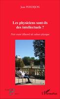 Les physiciens sont-ils des intellectuels ?, Petit traité (illustré) de culture physique