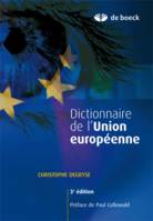 DICTIONNAIRE DE L'UNION EUROPEENNE POLITIQUES, INSTITUTIONS, PROGRAMMES, POLITIQUES, INSTITUTIONS, PROGRAMMES