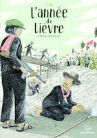 2, L'année du lièvre (Tome 2-Ne vous inquietez pas), Ne vous inquietez pas