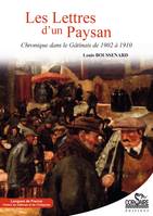 Les lettres d'un paysan : chronique dans le Gâtinais de 1902 à 1910