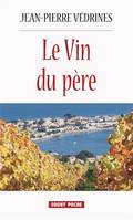 Le Vin du père, Un roman viticole dans le Midi