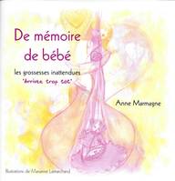 De mémoire de bébé, 2, DE MEMOIRE DE BEBE - LES GROSSESSES INATTENDUES