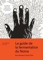 Le guide de la fermentation du Noma, Tout commence par le goût