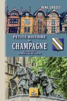 Petite Histoire de Champagne, des origines au début du XXe siècle