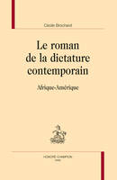 LE ROMAN DE LA DICTATURE CONTEMPORAIN, Afrique-Amérique