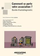 Comment se porte votre association ?, Guide d'autodiagnostic