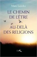 Le chemin de l'être au-delà des religions