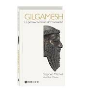 Gilgamesh, Le premier roman de l'humanité