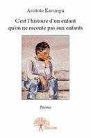 C'est l'histoire d'un enfant qu'on ne raconte pas aux enfants