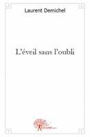 L'éveil sans l'oubli