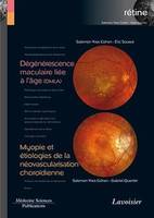 Dégénérescence maculaire liée à l'âge (DMLA) / Myopie et étiologies de la néovascularisation choroïdienne, (volume 7 - coffret Rétine)