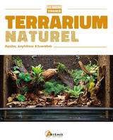 Terrarium naturel, Reptiles, amphibiens & invertébrés