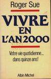 Vivre en l'an 2000, Votre vie quotidienne dans quinze ans