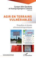 Agir en terrains vulnérables, Enquêtes et études ethnosociolinguistiques