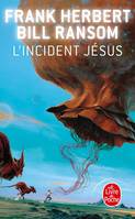 2, L'Incident Jésus (Le Programme Conscience, Tome 2)