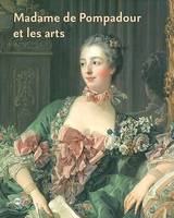 madame de pompadour protectric, [exposition], Versailles, Musée national des châteaux de Versailles et de Trianon, 14 février-19 mai 2002, Munich, Kunsthalle der Hypo-Kulturstiftung, 14 juin-15 septembre 2002, Londres, National gallery, 16 octobre 2002...