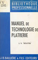 Manuel de technologie de plâtrerie, Plâtre lissé et coupé. Nouveautés