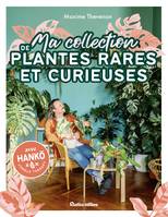 Jardin (hors collection) Ma collection de plantes rares et curieuses