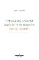 Fictions du collectif dans le récit français contemporain