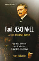 Paul DESCHANEL, vrai-faux entretien avec le président héraut de la République