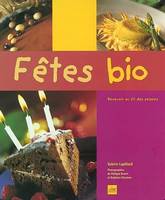 Fêtes bio, recevoir au fil des saisons