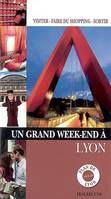 Un grand week-end à Lyon