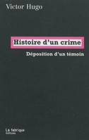 Histoire d'un crime, Déposition d'un témoin