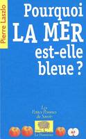 Pourquoi la mer est-elle bleue ?