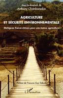 Agriculture et sécurité environnementale, Dialogues franco-chinois pour bonne agriculture