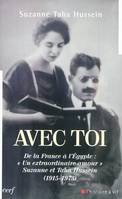 Avec toi, de la France à l'Égypte, un extraordinaire amour, Suzanne et Taha Hussein, 1915-1973