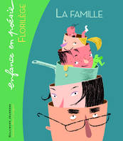 La famille, florilège