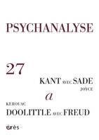 PSYCHANALYSE 27 - LES DECLINAISONS DE L'OBJET A