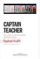 Captain Teacher, une radio communautaire en Afghanistan