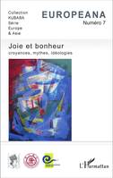 Joie et bonheur, Croyances, mythes, idéologies