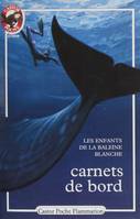 Carnets de bord, Les enfants de la Baleine Blanche