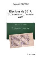 Élections de 2017 : Si j'aurais su, j'aurais voté
