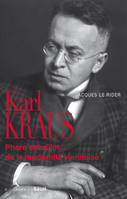 Biographies-Témoignages Karl Kraus, Phare et brûlot de la modernité viennoise