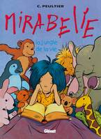 Mirabelle., 2, Mirabelle - Tome 02, La Jungle de la vie