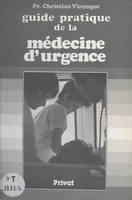 Guide pratique de la médecine d'urgence