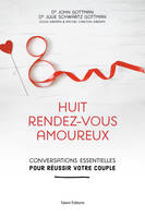 Huit rendez-vous amoureux, Conversations essentielles pour réussir votre couple