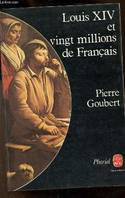 Louis XIV et vingt millions de français