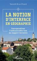 La notion d'interface en géographie, Conceptualiser l'indissociable lien au support terrestre